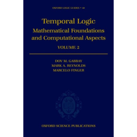 Temporal Logic: Volume 2