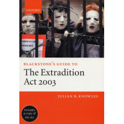 Blackstone's Guide to the Extradition Act 2003