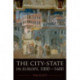 The City-State in Europe, 1000-1600: Hinterland, Territory, Region