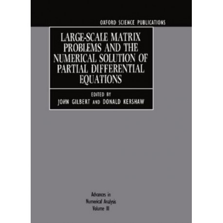 Advances in Numerical Analysis: Volume III: Large-Scale Matrix Problems and the Numerical Solution of Partial Differential Equations