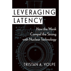 Leveraging Latency: How the Weak Compel the Strong with Nuclear Technology