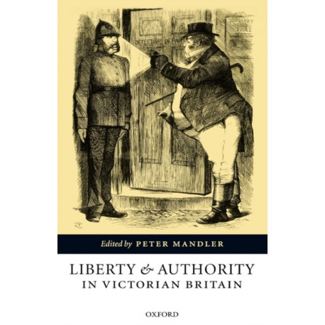 Liberty and Authority in Victorian Britain