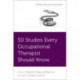 50 Studies Every Occupational Therapist Should Know