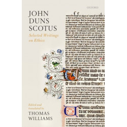 John Duns Scotus: Selected Writings on Ethics