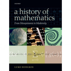 A History of Mathematics: From Mesopotamia to Modernity