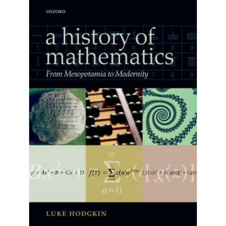 A History of Mathematics: From Mesopotamia to Modernity