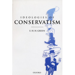 Ideologies of Conservatism: Conservative Political Ideas in the Twentieth Century