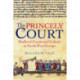 The Princely Court: Medieval Courts and Culture in North-West Europe, 1270-1380