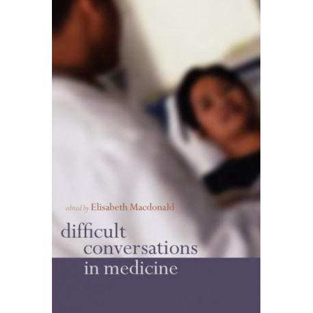Difficult Conversations in Medicine