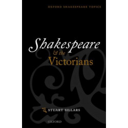 Shakespeare and the Victorians