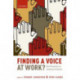 Finding a Voice at Work?: New Perspectives on Employment Relations