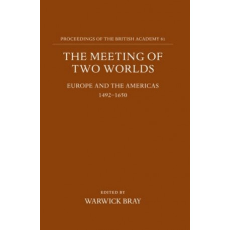 The Meeting of Two Worlds: Europe and the Americas 1492-1650