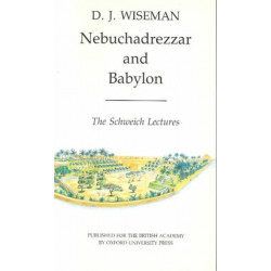 Nebuchadrezzar and Babylon: The Schweich Lectures of The British Academy 1983