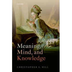 Meaning, Mind, and Knowledge