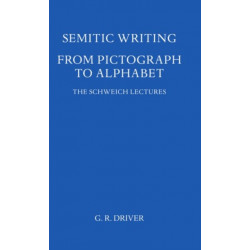 Semitic Writing: From Pictograph to Alphabet