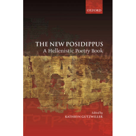 The New Posidippus: A Hellenistic Poetry Book