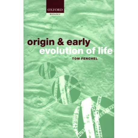 The Origin and Early Evolution of Life