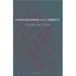 Consciousness and its Objects