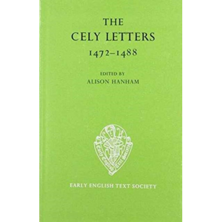 The Cely Letters, 1472-1488