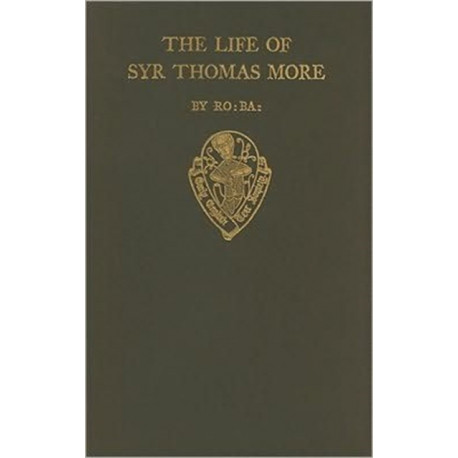 The Lyfe of Syr Thomas More, by R. Ba.