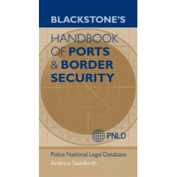 Blackstone's Handbook of Ports & Border Security