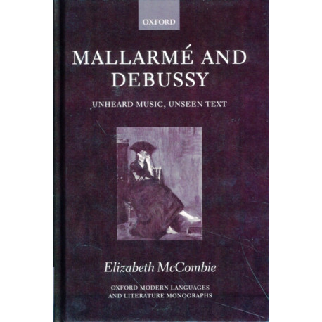 Mallarme and Debussy: Unheard Music, Unseen Text