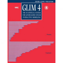 The GLIM System: Release 4 Manual