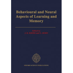Behavioural and Neural Aspects of Learning and Memory