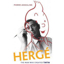 Herge: The Man Who Created Tintin