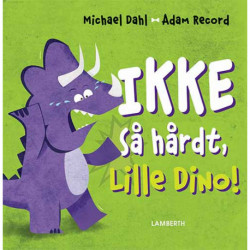 Ikke så hårdt, Lille Dino!