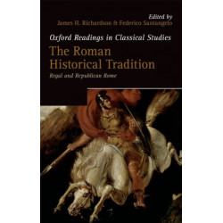 The Roman Historical Tradition: Regal and Republican Rome