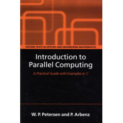 Introduction to Parallel Computing: A practical guide with examples in C
