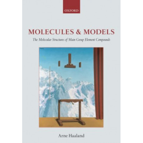 Molecules and Models: The molecular structures of main group element compounds