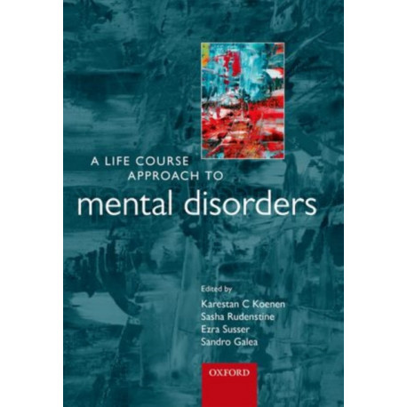 A Life Course Approach to Mental Disorders