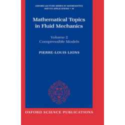 Mathematical Topics in Fluid Mechanics: Volume 2: Compressible Models