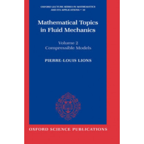 Mathematical Topics in Fluid Mechanics: Volume 2: Compressible Models