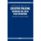 Executive Policing: Enforcing the Law in Peace Operations