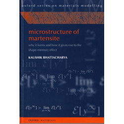 Microstructure of Martensite: Why it forms and how it gives rise to the shape-memory effect