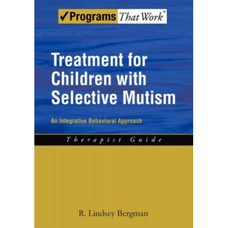 Treatment for Children with Selective Mutism: An Integrative Behavioral Approach