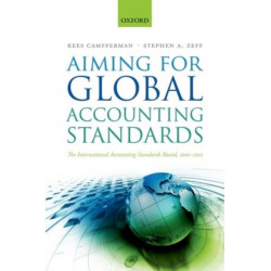 Aiming for Global Accounting Standards: The International Accounting Standards Board, 2001-2011