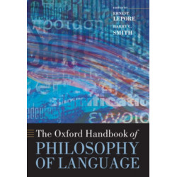 The Oxford Handbook of Philosophy of Language
