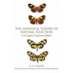The Genetical Theory of Natural Selection: A Complete Variorum Edition