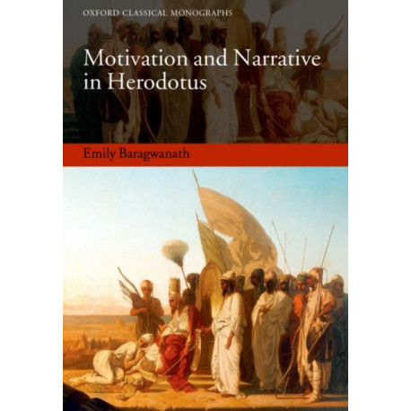 Motivation and Narrative in Herodotus