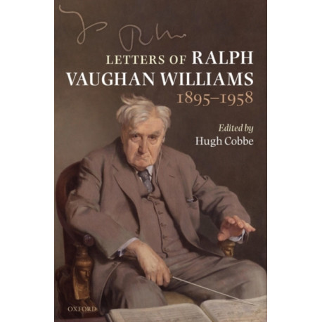 Letters of Ralph Vaughan Williams, 1895-1958