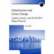 Globalization and Urban Change: Capital, Culture, and Pacific Rim Mega-Projects