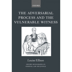The Adversarial Process and the Vulnerable Witness