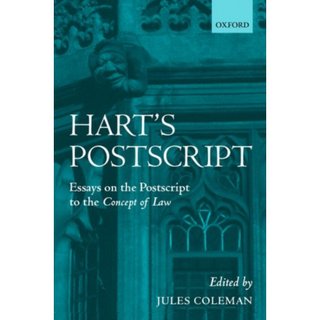 Hart's Postscript: Essays on the Postscript to `The Concept of Law'