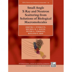 Small Angle X-Ray and Neutron Scattering from Solutions of Biological Macromolecules