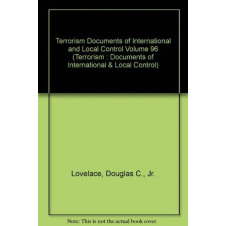 Terrorism Documents of International and Local Control Volume 96: Cyberterrorism: Evolving Perceptions of the Threat
