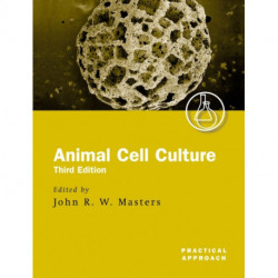 Animal Cell Culture: A Practical Approach